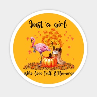 Flamingo Scarf Autumn tshirt Just a girl who love fall and flamingo t-shirt Magnet